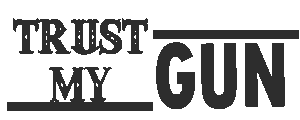 Trust My Gun